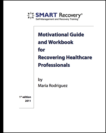 Motivational Guide & Workbook for Recovering Healthcare Professionals